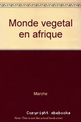 Le Monde végétal en Afrique intertropicale