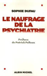 Le naufrage de la psychiatrie