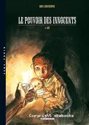 Le pouvoir des innocents, T02