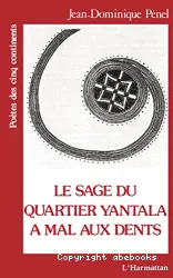 Le Sage du quartier Yantala a mal aux dents