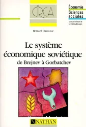 Le Système économique sociétique de Brejnev à Gorbatchev