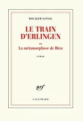 Le train d'Erlingen ou La métamorphose de Dieu