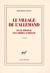 Le village de l'Allemand ou Le journal des frères Schiller