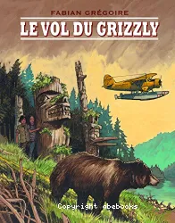 Le Vol du Grizzly