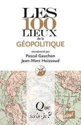 Les 100 lieux de la géopolitique