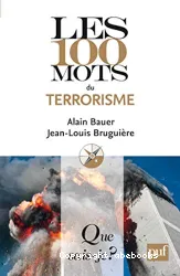 Les 100 mots du terrorisme