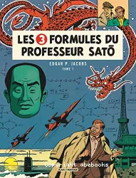 Les 3 Formules du Professeur Sato Tome 1