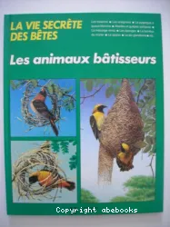 Les Animaux bâtisseurs