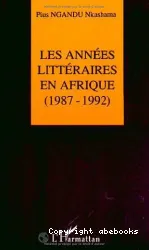Les Années littéraires en Afrique, 1912 - 1987