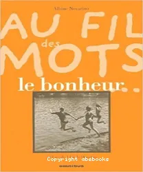 Au fil des mots, le bonheur