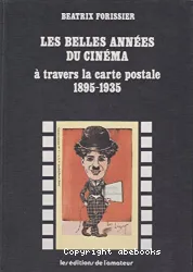 Les Belles années du cinéma (1895-1935) à travers la carte postale