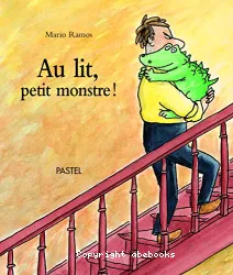 Au lit, petit monstre !