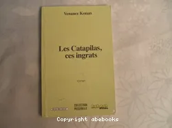 Les Catapilas, ces ingrats