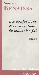 Les confessions d'un musulman de mauvaise foi