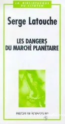 Les Dangers du marché planétaire