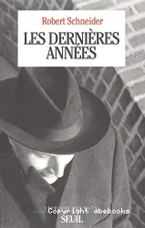 Les Dernières années