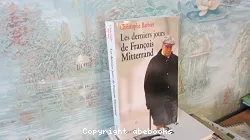 Les Derniers jours de Francois Mitterrand