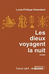 Les dieux voyagent la nuit