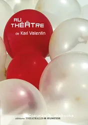 Au théâtre de Karl Valentin
