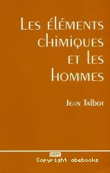 Les éléments chimiques et les hommes