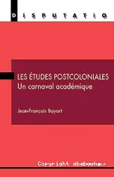 Les études postcoloniales, un carnaval académique