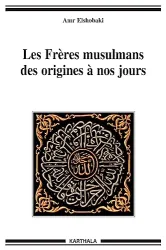 Les Frères musulmans des origines à nos jours