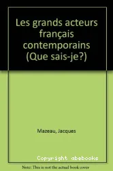 Les Grands acteurs français contemporains