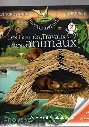 Les grands travaux des animaux