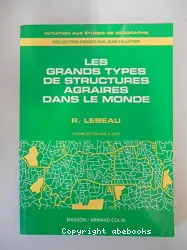 Les Grands types de structures agraires dans le monde