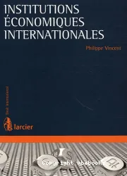 Les institutions économiques internationales