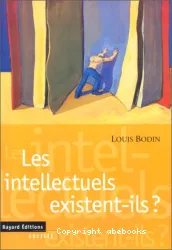 Les Intellectuels existent-ils ?