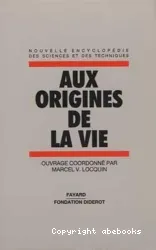 Aux origines de la vie