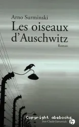 Les oiseaux d'Auschwitz