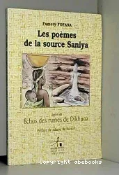 Les Poèmes de la source Saniya (suivi de) Echos des ruines de Dikhuna