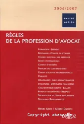 Les règles de la profession d'avocat 2006-2007