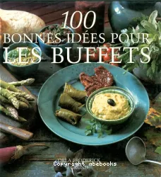 100 bonnes idées pour les buffets