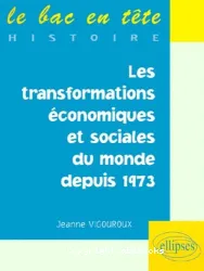 Les Transformations économiques et sociales du monde depuis 1973