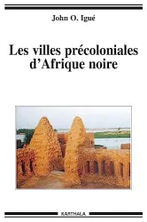 Les villes précoloniales d'Afrique noire