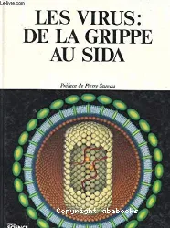 Les Virus, de la grippe au sida