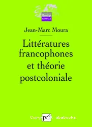 Littératures francophones et théorie postcoloniale