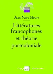 Littératures francophones et théorie postcoloniale