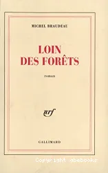 Loin des forêts