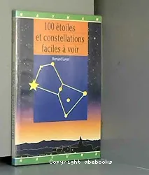 100 étoiles et constellations faciles à voir