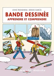 Bande dessinée, apprendre et comprendre