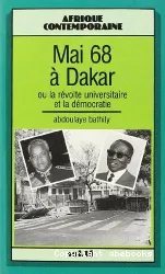 Mai 1968 à Dakar ou la révolte universitaire et la démocratie