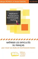 Maîtriser les difficultés du français pour réussir ses études de droit-économie-gestion