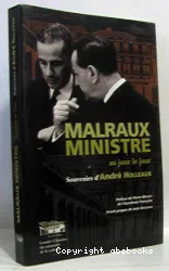 Malraux ministre au jour le jour