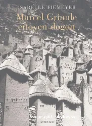 Marcel Griaule, citoyen dogon