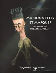 Marionnettes et masques au coeur du théâtre africain