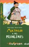 Mathilde a des problèmes